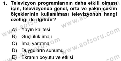 Televizyon Program Yapımı Dersi 2016 - 2017 Yılı (Final) Dönem Sonu Sınav Soruları 1. Soru