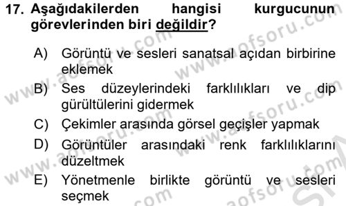 Televizyon Program Yapımı Dersi 2016 - 2017 Yılı (Final) Dönem Sonu Sınav Soruları 17. Soru