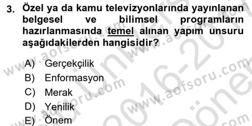 Televizyon Program Yapımı Dersi 2016 - 2017 Yılı (Final) Dönem Sonu Sınav Soruları 3. Soru