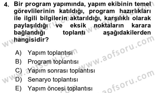 Televizyon Program Yapımı Dersi 2016 - 2017 Yılı (Final) Dönem Sonu Sınav Soruları 4. Soru