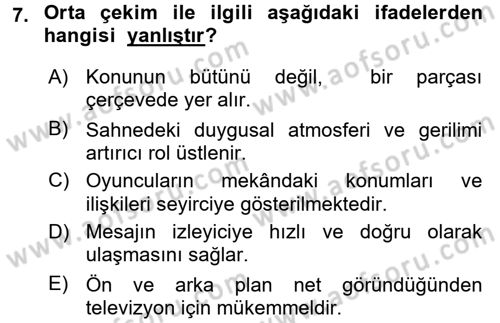 Televizyon Program Yapımı Dersi 2016 - 2017 Yılı (Final) Dönem Sonu Sınav Soruları 7. Soru
