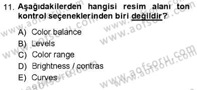 Sayısal Fotoğraf İşleme Teknikleri Dersi 2012 - 2013 Yılı (Final) Dönem Sonu Sınav Soruları 11. Soru