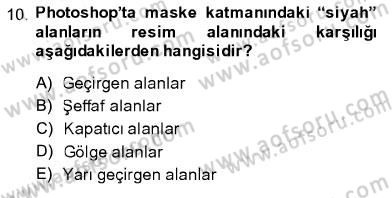Sayısal Fotoğraf İşleme Teknikleri Dersi 2013 - 2014 Yılı (Final) Dönem Sonu Sınav Soruları 10. Soru