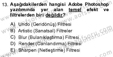 Sayısal Fotoğraf İşleme Teknikleri Dersi 2013 - 2014 Yılı (Final) Dönem Sonu Sınav Soruları 13. Soru