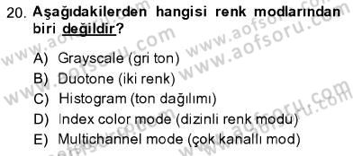 Sayısal Fotoğraf İşleme Teknikleri Dersi 2013 - 2014 Yılı (Final) Dönem Sonu Sınav Soruları 20. Soru
