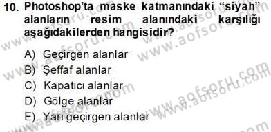 Sayısal Fotoğraf İşleme Teknikleri Dersi 2013 - 2014 Yılı Tek Ders Sınav Soruları 10. Soru
