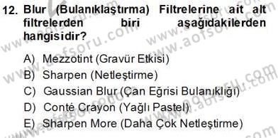 Sayısal Fotoğraf İşleme Teknikleri Dersi 2013 - 2014 Yılı Tek Ders Sınav Soruları 12. Soru