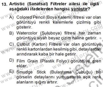 Sayısal Fotoğraf İşleme Teknikleri Dersi 2013 - 2014 Yılı Tek Ders Sınav Soruları 13. Soru