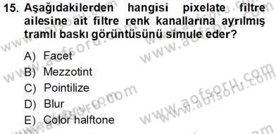 Sayısal Fotoğraf İşleme Teknikleri Dersi 2013 - 2014 Yılı Tek Ders Sınav Soruları 15. Soru