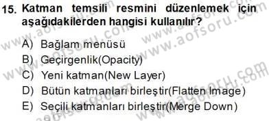 Sayısal Fotoğraf İşleme Teknikleri Dersi 2014 - 2015 Yılı (Vize) Ara Sınav Soruları 15. Soru