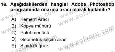 Sayısal Fotoğraf İşleme Teknikleri Dersi 2015 - 2016 Yılı (Vize) Ara Sınav Soruları 16. Soru