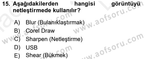 Sayısal Fotoğraf İşleme Teknikleri Dersi 2016 - 2017 Yılı (Final) Dönem Sonu Sınav Soruları 15. Soru