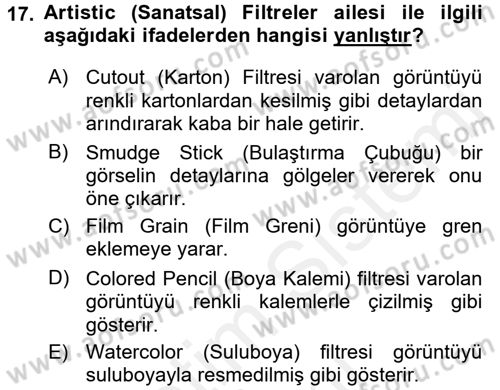Sayısal Fotoğraf İşleme Teknikleri Dersi 2016 - 2017 Yılı (Final) Dönem Sonu Sınav Soruları 17. Soru
