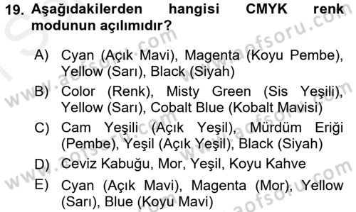 Sayısal Fotoğraf İşleme Teknikleri Dersi 2016 - 2017 Yılı (Final) Dönem Sonu Sınav Soruları 19. Soru