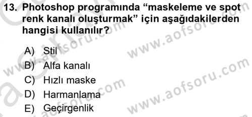 Sayısal Fotoğraf İşleme Teknikleri Dersi 2017 - 2018 Yılı (Vize) Ara Sınavı 13. Soru