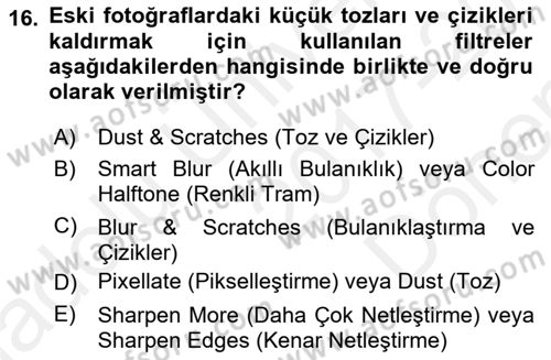 Sayısal Fotoğraf İşleme Teknikleri Dersi 2017 - 2018 Yılı (Final) Dönem Sonu Sınav Soruları 16. Soru
