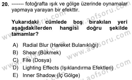 Sayısal Fotoğraf İşleme Teknikleri Dersi 2017 - 2018 Yılı (Final) Dönem Sonu Sınav Soruları 20. Soru