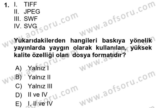Sayısal Fotoğraf İşleme Teknikleri Dersi 2018 - 2019 Yılı 3 Ders Sınav Soruları 1. Soru