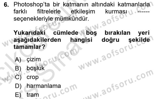 Sayısal Fotoğraf İşleme Teknikleri Dersi 2018 - 2019 Yılı 3 Ders Sınav Soruları 6. Soru