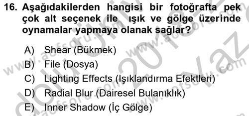 Sayısal Fotoğraf İşleme Teknikleri Dersi 2018 - 2019 Yılı Yaz Okulu Sınav Soruları 16. Soru