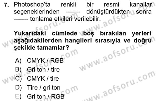 Sayısal Fotoğraf İşleme Teknikleri Dersi 2018 - 2019 Yılı Yaz Okulu Sınav Soruları 7. Soru