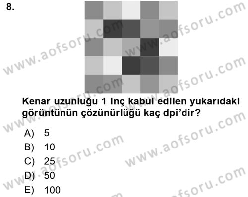Sayısal Fotoğraf İşleme Teknikleri Dersi 2018 - 2019 Yılı Yaz Okulu Sınav Soruları 8. Soru
