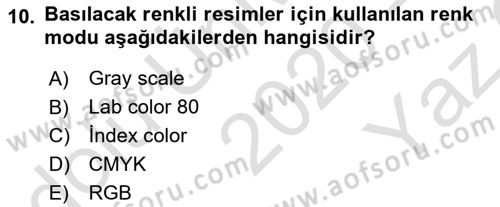 Sayısal Fotoğraf İşleme Teknikleri Dersi 2020 - 2021 Yılı Yaz Okulu Sınav Soruları 10. Soru