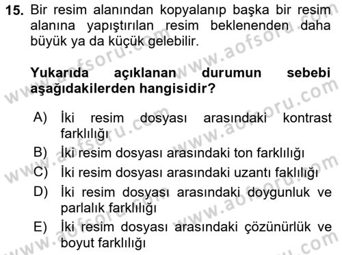 Sayısal Fotoğraf İşleme Teknikleri Dersi 2020 - 2021 Yılı Yaz Okulu Sınav Soruları 15. Soru