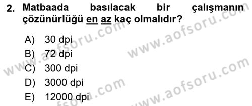 Sayısal Fotoğraf İşleme Teknikleri Dersi Ara Sınavı Deneme Sınav Soruları 2. Soru