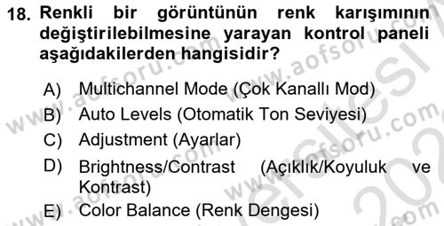 Sayısal Fotoğraf İşleme Teknikleri Dersi 2021 - 2022 Yılı Yaz Okulu Sınav Soruları 18. Soru