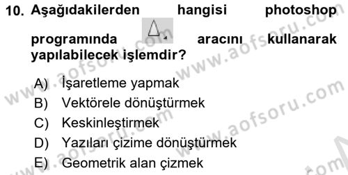 Sayısal Fotoğraf İşleme Teknikleri Dersi 2022 - 2023 Yılı (Vize) Ara Sınav Soruları 10. Soru