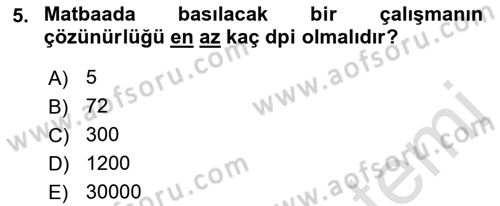 Sayısal Fotoğraf İşleme Teknikleri Dersi Ara Sınavı Deneme Sınav Soruları 5. Soru