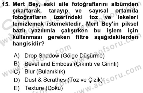 Sayısal Fotoğraf İşleme Teknikleri Dersi 2022 - 2023 Yılı (Final) Dönem Sonu Sınav Soruları 15. Soru