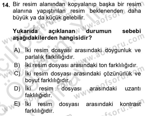 Sayısal Fotoğraf İşleme Teknikleri Dersi 2022 - 2023 Yılı Yaz Okulu Sınav Soruları 14. Soru