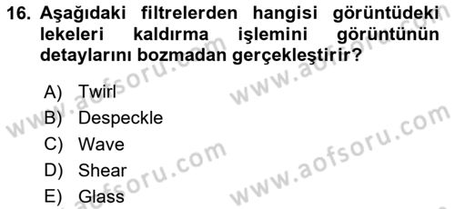 Sayısal Fotoğraf İşleme Teknikleri Dersi 2023 - 2024 Yılı Yaz Okulu Sınav Soruları 16. Soru