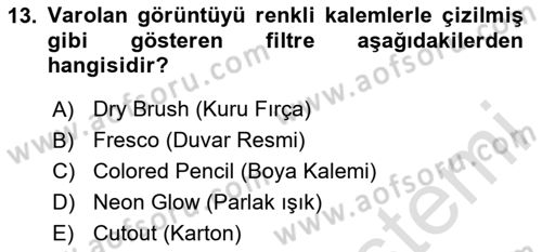 Sayısal Fotoğraf İşleme Teknikleri Dersi 2024 - 2025 Yılı (Final) Dönem Sonu Sınav Soruları 13. Soru