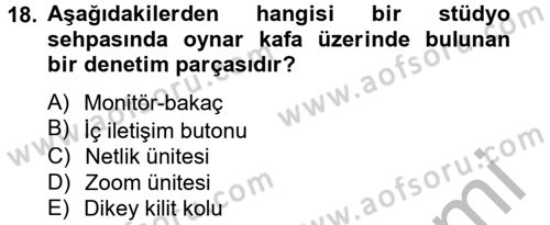 Videonun Kullanım Alanları Dersi 2012 - 2013 Yılı (Vize) Ara Sınav Soruları 18. Soru