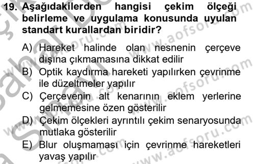 Videonun Kullanım Alanları Dersi 2012 - 2013 Yılı (Vize) Ara Sınav Soruları 19. Soru