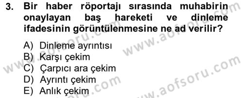 Videonun Kullanım Alanları Dersi 2012 - 2013 Yılı (Vize) Ara Sınav Soruları 3. Soru