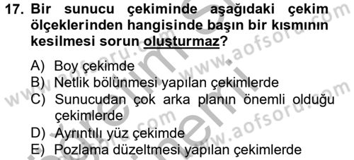Videonun Kullanım Alanları Dersi 2012 - 2013 Yılı (Final) Dönem Sonu Sınav Soruları 17. Soru