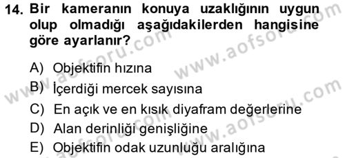 Videonun Kullanım Alanları Dersi 2013 - 2014 Yılı (Vize) Ara Sınav Soruları 14. Soru