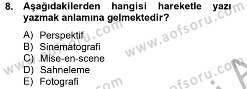 Videonun Kullanım Alanları Dersi 2013 - 2014 Yılı (Vize) Ara Sınav Soruları 8. Soru