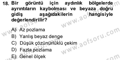 Videonun Kullanım Alanları Dersi 2013 - 2014 Yılı Tek Ders Sınav Soruları 18. Soru