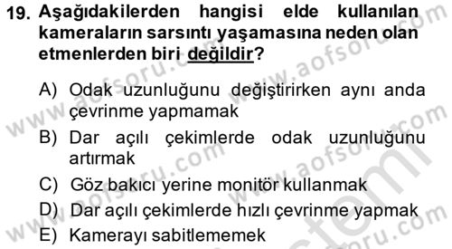 Videonun Kullanım Alanları Dersi 2013 - 2014 Yılı Tek Ders Sınav Soruları 19. Soru