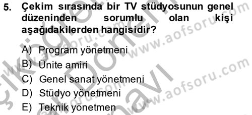 Videonun Kullanım Alanları Dersi 2014 - 2015 Yılı (Final) Dönem Sonu Sınavı 5. Soru