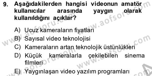 Videonun Kullanım Alanları Dersi 2014 - 2015 Yılı (Final) Dönem Sonu Sınavı 9. Soru