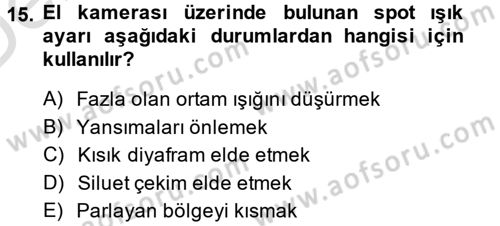 Videonun Kullanım Alanları Dersi 2014 - 2015 Yılı Tek Ders Sınav Soruları 15. Soru