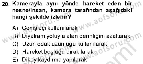 Videonun Kullanım Alanları Dersi 2014 - 2015 Yılı Tek Ders Sınav Soruları 20. Soru