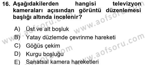Videonun Kullanım Alanları Dersi 2015 - 2016 Yılı (Vize) Ara Sınav Soruları 16. Soru