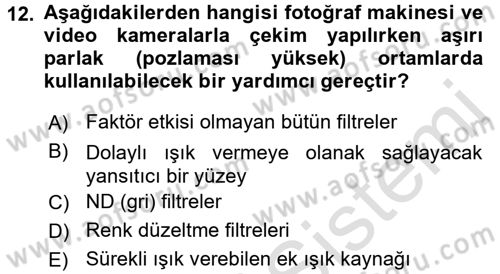 Videonun Kullanım Alanları Dersi 2015 - 2016 Yılı (Final) Dönem Sonu Sınav Soruları 12. Soru